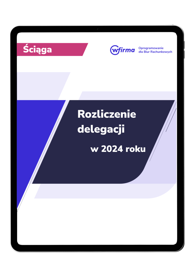 Rozliczanie delegacji w 2024 roku